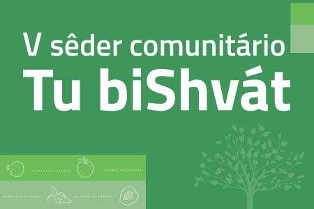 V sêder comunitário de Tu Bishvát