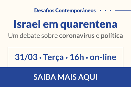 Israel em quarentena — Um debate sobre coronavírus e política