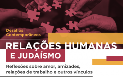 Desafios Contemporâneos — Relações humanas e judaísmo