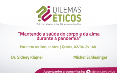 Dilemas Éticos – “Mantendo a saúde do corpo e da alma durante a pandemia”
