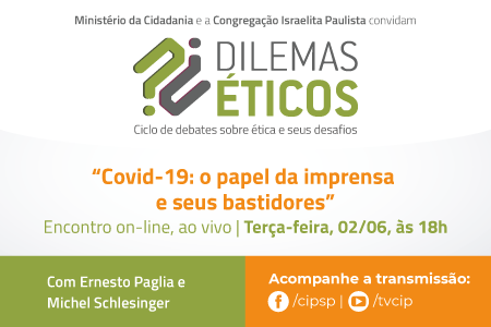 Dilemas Éticos – Covid-19: o papel da imprensa e seus bastidores