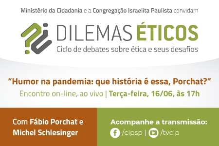 Dilemas Éticos – “Humor na pandemia, que história é essa, Porchat?”