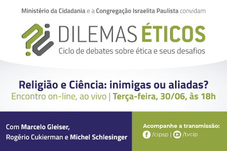 Dilemas Éticos – Religião e Ciência: inimigas ou aliadas?