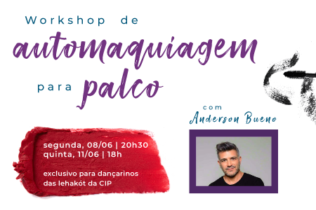 Workshop de automaquiagem para palco com Anderson Bueno