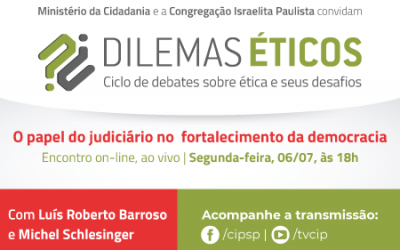 Dilemas Éticos – O papel do judiciário no fortalecimento da democracia