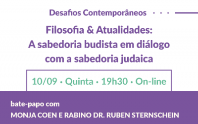 Desafios Contemporâneos – Filosofia & Atualidades: a sabedoria budista em diálogo com a sabedoria judaica