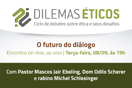 Dilemas Éticos – O futuro do diálogo