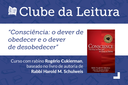 Clube da Leitura: “Consciência: o dever de obedecer e o dever de desobedecer”