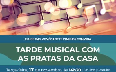 Clube das Vovós – Tarde Musical com as Pratas da Casa