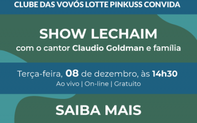 Clube das Vovós – Show Lechaim
