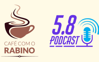 Podcast 5.8 e Café com o Rabino: continue a conversa com Rogério Cukierman e Laura Trachtenberg Hauser
