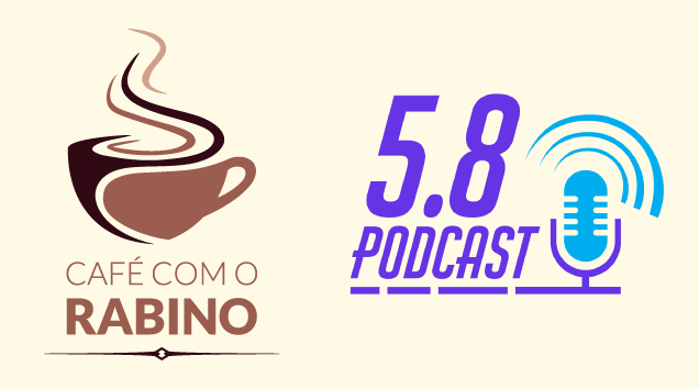 Podcast 5.8 e Café com o Rabino: continue a conversa com Rogério Cukierman e Laura Trachtenberg Hauser