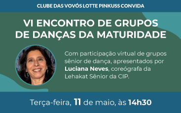 11/05 | Clube das Vovós: VI Encontro de Grupos de Danças da Maturidade