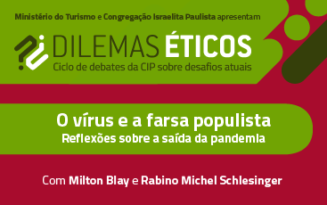 25/07 | Dilemas Éticos – O vírus e a farsa populista