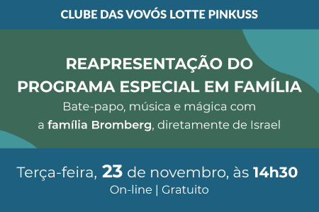 23/11 | Clube das Vovós: Programa especial em família