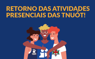 Retorno das atividades presenciais das tnuót!