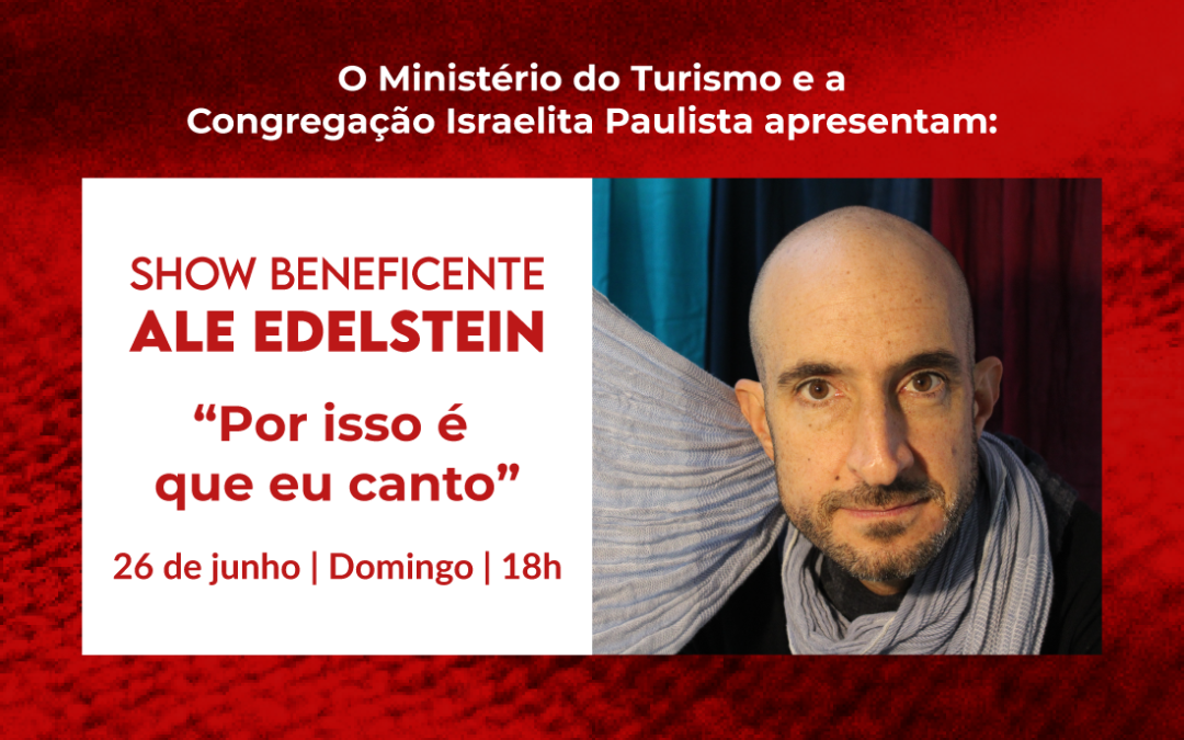 26/06 | Show beneficente de Ale Edelstein: “Por isso é que eu canto”