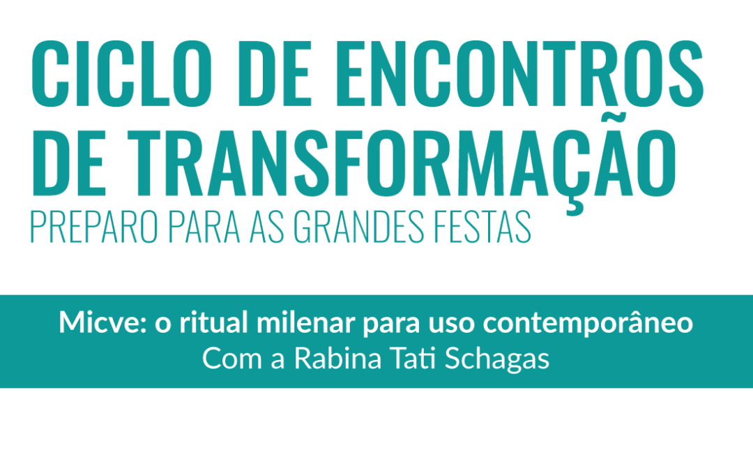 02/09 | Micve: o ritual milenar para uso contemporâneo