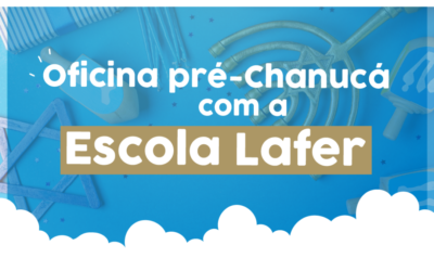 16/12 | Oficina pré-Chanucá com a Escola Lafer
